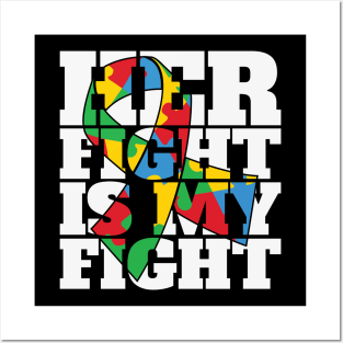 Her fight is my fight Autism Awareness Gift for Birthday, Mother's Day, Thanksgiving, Christmas Posters and Art